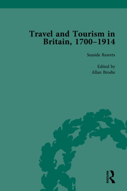 Travel and Tourism in Britain, 1700–1914 Vol 4, EPUB eBook