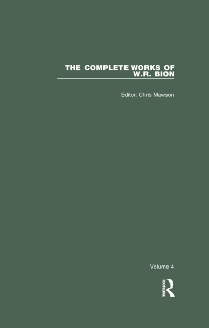 The Complete Works of W.R. Bion : Volume 4, EPUB eBook