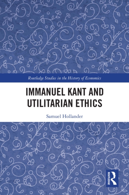 Immanuel Kant and Utilitarian Ethics, PDF eBook
