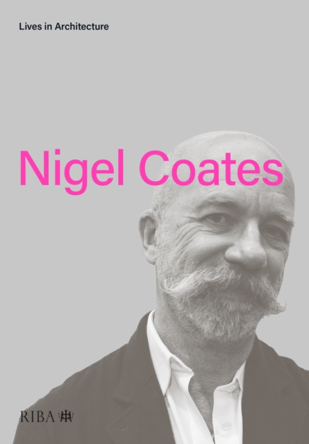 Lives in Architecture : Nigel Coates, PDF eBook
