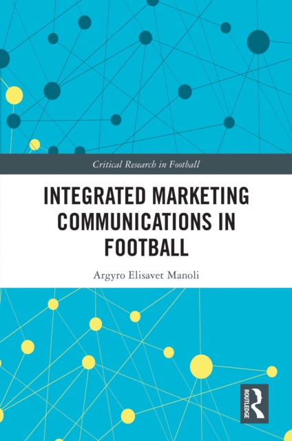 Integrated Marketing Communications in Football, EPUB eBook