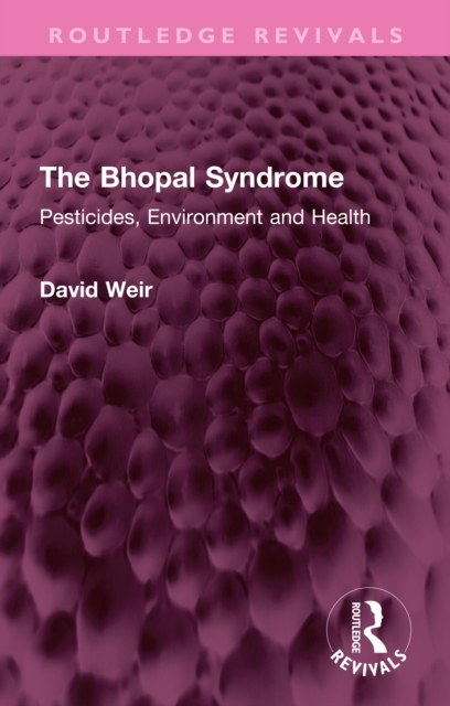 The Bhopal Syndrome : Pesticides, Environment and Health, PDF eBook