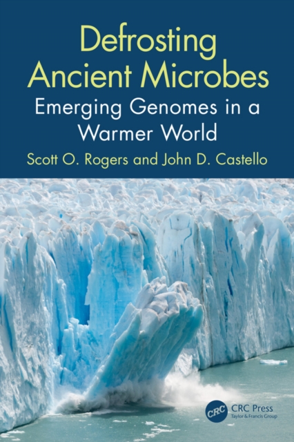 Defrosting Ancient Microbes : Emerging Genomes in a Warmer World, PDF eBook
