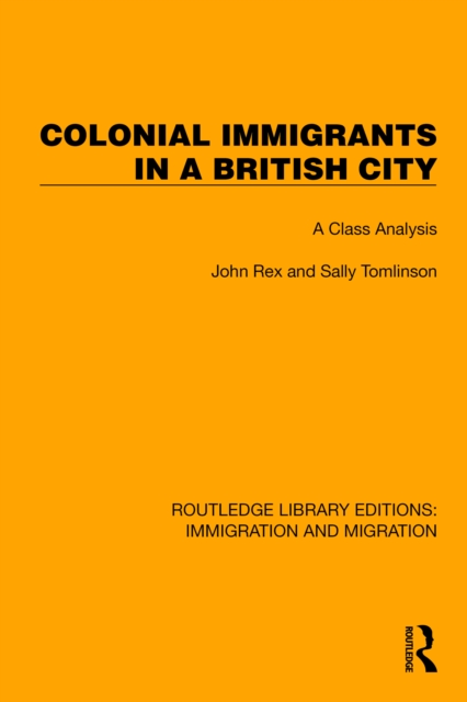 Colonial Immigrants in a British City : A Class Analysis, PDF eBook
