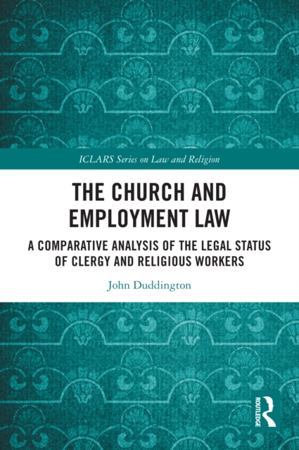 The Church and Employment Law : A Comparative Analysis of The Legal Status of Clergy and Religious Workers, EPUB eBook
