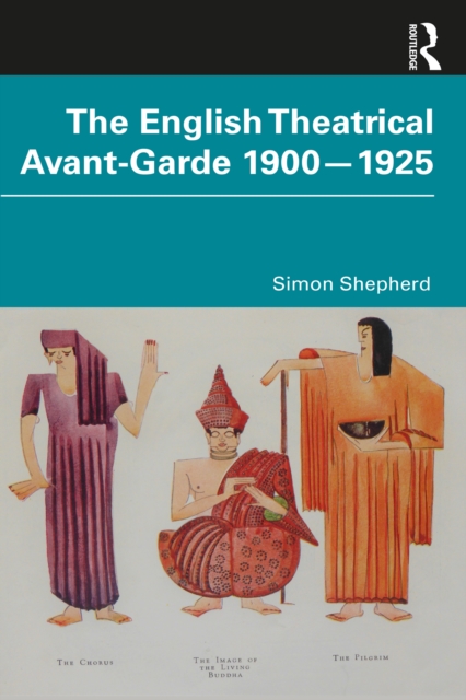 The English Theatrical Avant-Garde 1900-1925, EPUB eBook