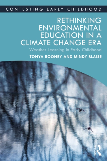 Rethinking Environmental Education in a Climate Change Era : Weather Learning in Early Childhood, EPUB eBook