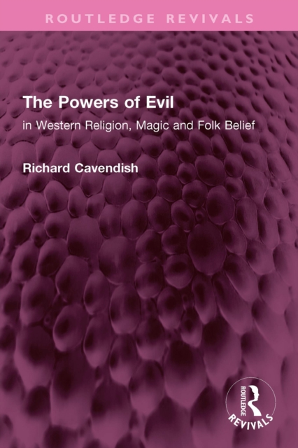 The Powers of Evil : in Western Religion, Magic and Folk Belief, PDF eBook