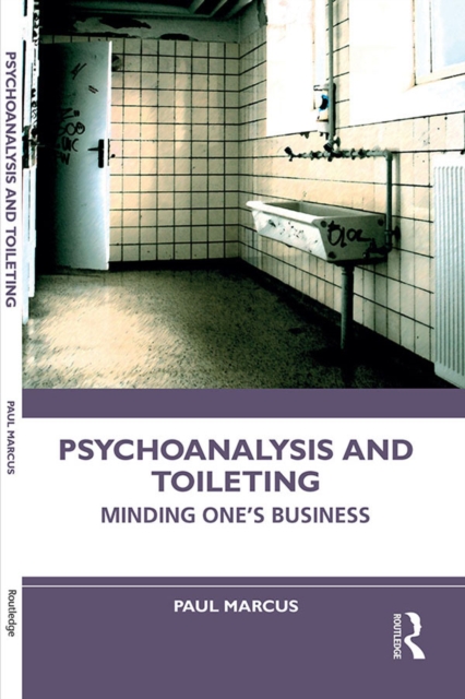 Psychoanalysis and Toileting : Minding One's Business, PDF eBook
