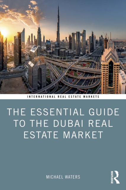 The Essential Guide to the Dubai Real Estate Market, EPUB eBook
