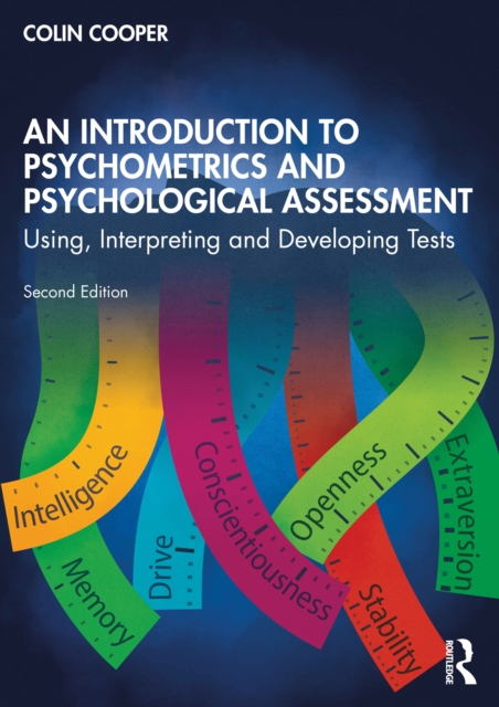 An Introduction to Psychometrics and Psychological Assessment : Using, Interpreting and Developing Tests, PDF eBook