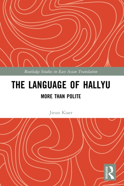 The Language of Hallyu : More than Polite, EPUB eBook