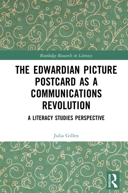 The Edwardian Picture Postcard as a Communications Revolution : A Literacy Studies Perspective, PDF eBook