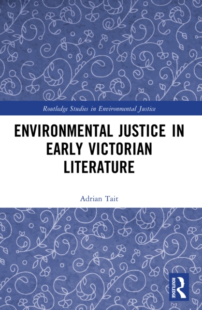 Environmental Justice in Early Victorian Literature, PDF eBook