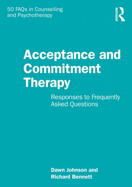 Acceptance and Commitment Therapy : Responses to Frequently Asked Questions, PDF eBook