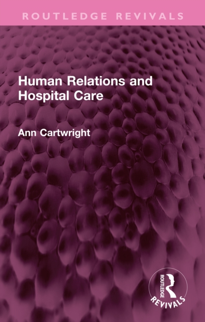 Human Relations and Hospital Care, PDF eBook