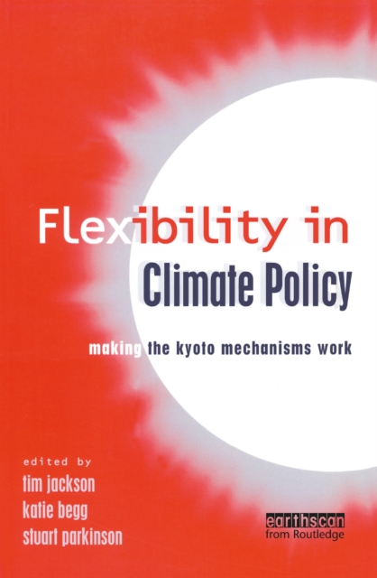 Flexibility in Global Climate Policy : Beyond Joint Implementation, EPUB eBook