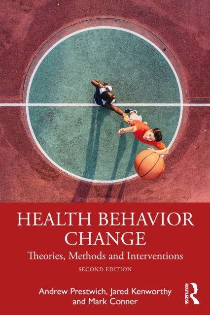 Health Behavior Change : Theories, Methods and Interventions, EPUB eBook