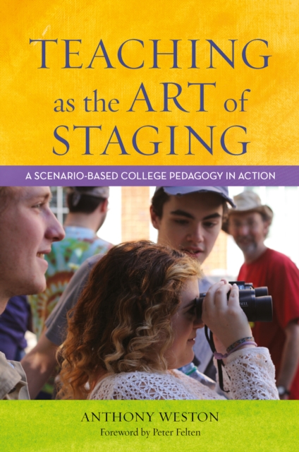 Teaching as the Art of Staging : A Scenario-Based College Pedagogy in Action, PDF eBook