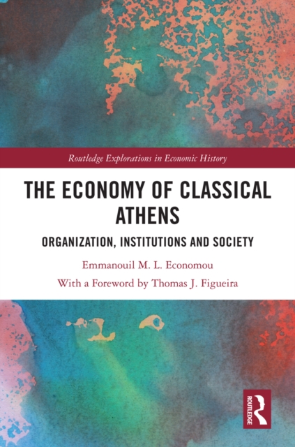The Economy of Classical Athens : Organization, Institutions and Society, PDF eBook
