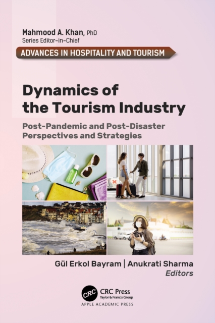 Dynamics of the Tourism Industry : Post-Pandemic and Post-Disaster Perspectives and Strategies, PDF eBook