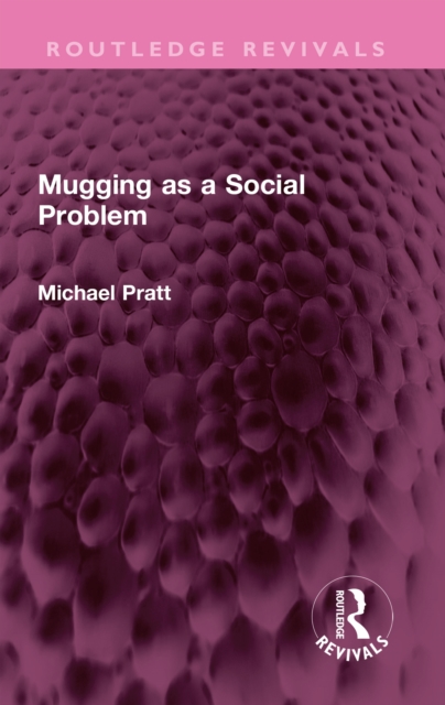 Mugging as a Social Problem, PDF eBook
