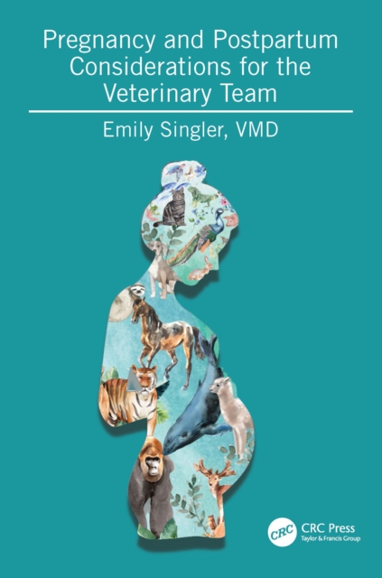 Pregnancy and Postpartum Considerations for the Veterinary Team, EPUB eBook
