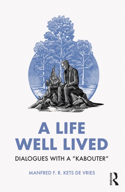 A Life Well Lived : Dialogues with a "Kabouter", PDF eBook