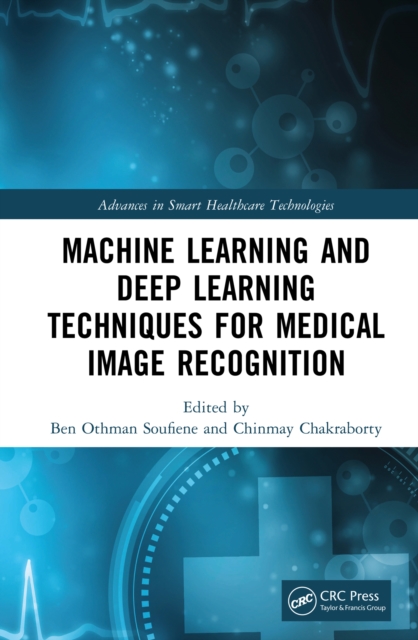 Machine Learning and Deep Learning Techniques for Medical Image Recognition, PDF eBook