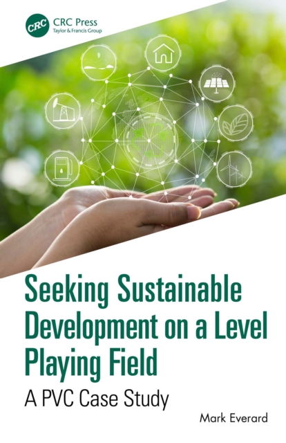 Seeking Sustainable Development on a Level Playing Field : A PVC Case Study, EPUB eBook