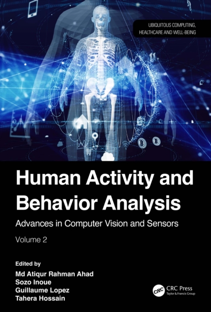Human Activity and Behavior Analysis : Advances in Computer Vision and Sensors: Volume 2, EPUB eBook