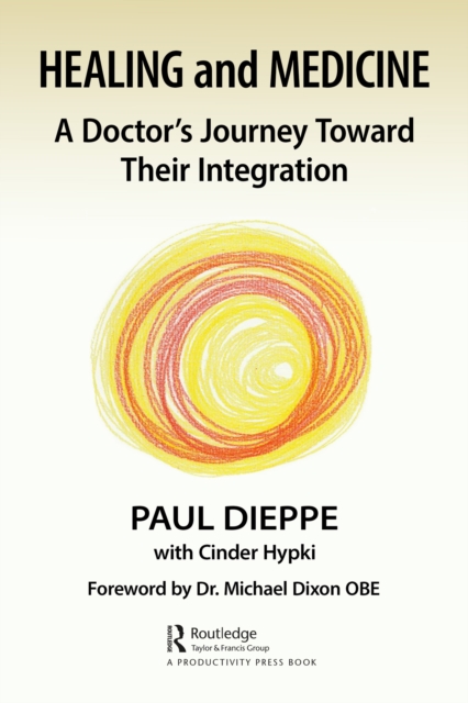Healing and Medicine : A Doctor's Journey Toward Their Integration, PDF eBook