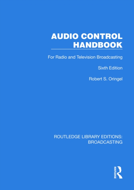 Audio Control Handbook : For Radio and Television Broadcasting, PDF eBook