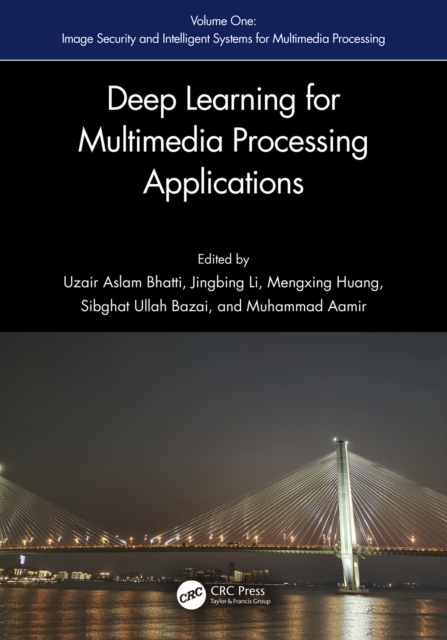 Deep Learning for Multimedia Processing Applications : Volume One: Image Security and Intelligent Systems for Multimedia Processing, EPUB eBook