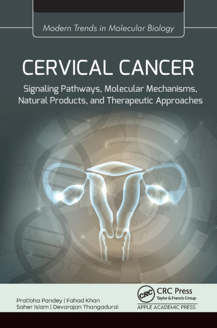 Cervical Cancer : Signaling Pathways, Molecular Mechanisms, Natural Products, and Therapeutic Approaches, EPUB eBook