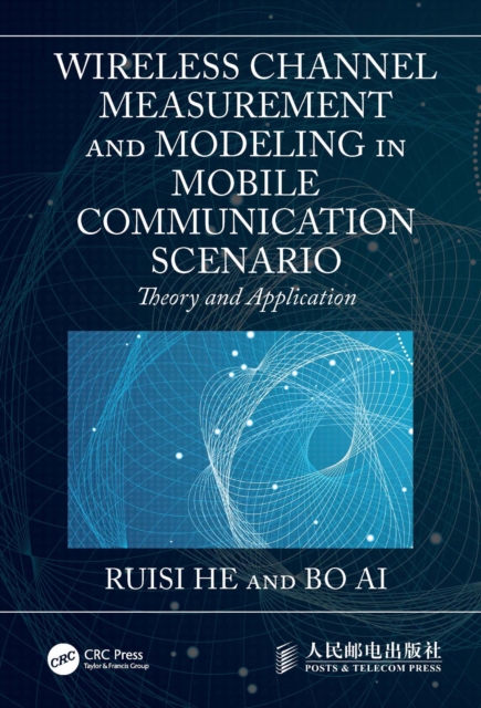 Wireless Channel Measurement and Modeling in Mobile Communication Scenario : Theory and Application, EPUB eBook