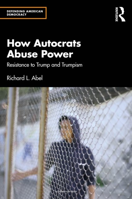 How Autocrats Abuse Power : Resistance to Trump and Trumpism, EPUB eBook