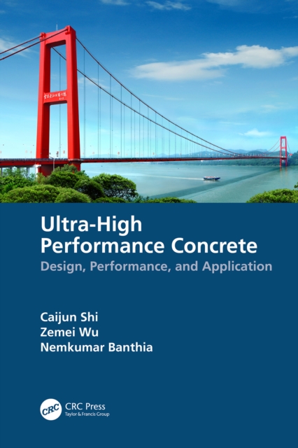 Ultra-High Performance Concrete : Design, Performance, and Application, PDF eBook