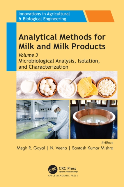 Analytical Methods for Milk and Milk Products : Volume 3: Microbiological Analysis, Isolation, and Characterization, PDF eBook