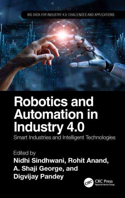 Robotics and Automation in Industry 4.0 : Smart Industries and Intelligent Technologies, PDF eBook