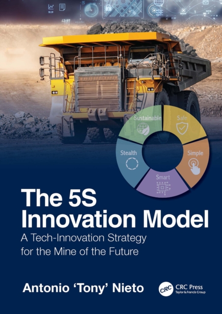 The 5S Innovation Model : A Tech-Innovation Strategy for the Mine of the Future, EPUB eBook