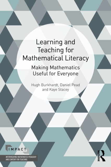 Learning and Teaching for Mathematical Literacy : Making Mathematics Useful for Everyone, PDF eBook