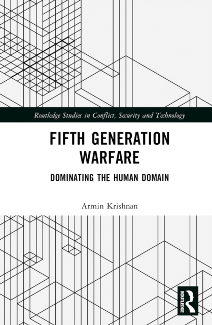 Fifth Generation Warfare : Dominating the Human Domain, PDF eBook