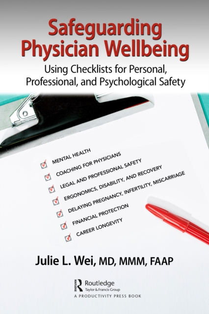 Safeguarding Physician Wellbeing : Using Checklists for Personal, Professional, and Psychological Safety, EPUB eBook