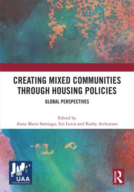 Creating Mixed Communities through Housing Policies : Global Perspectives, EPUB eBook