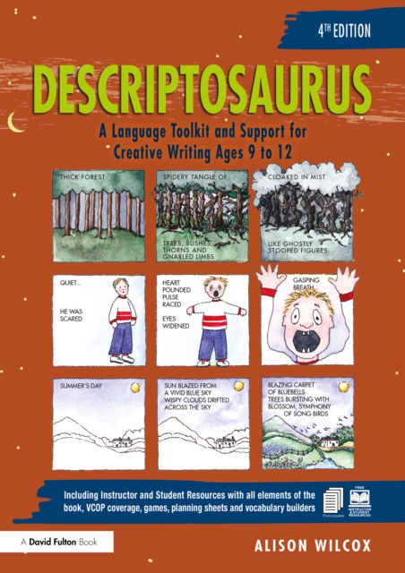 Descriptosaurus : A Language Toolkit and Support for Creative Writing Ages 9 to 12, PDF eBook