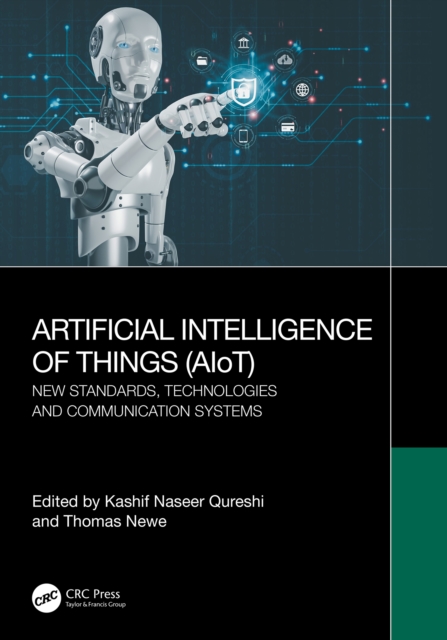 Artificial Intelligence of Things (AIoT) : New Standards, Technologies and Communication Systems, EPUB eBook