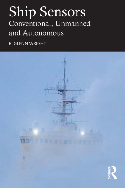 Ship Sensors : Conventional, Unmanned and Autonomous, PDF eBook