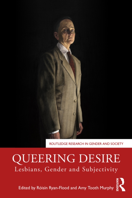 Queering Desire : Lesbians, Gender and Subjectivity, PDF eBook