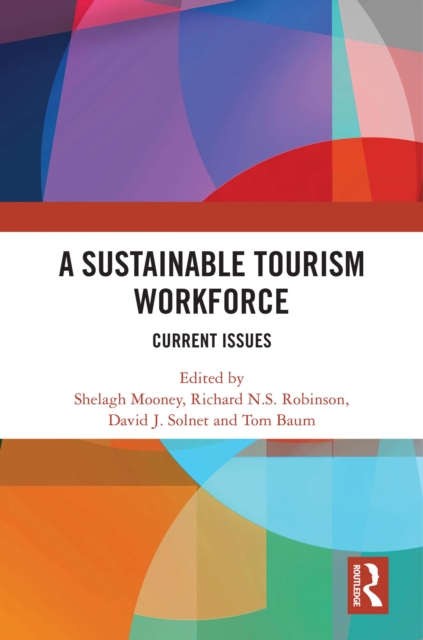 A Sustainable Tourism Workforce : Current issues, EPUB eBook